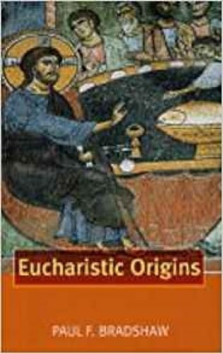 Eucharistic Origins (Alcuin Club Collections)