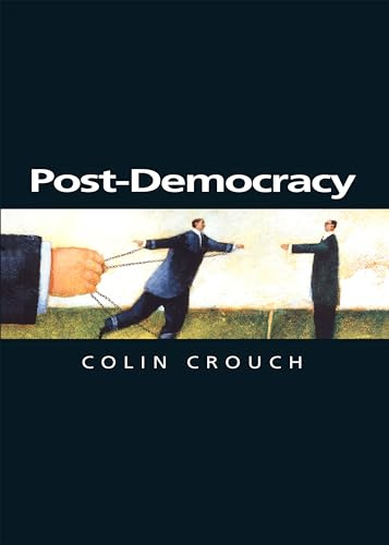 Post-Democracy: A Sociological Introduction (Themes for the 21st Century)