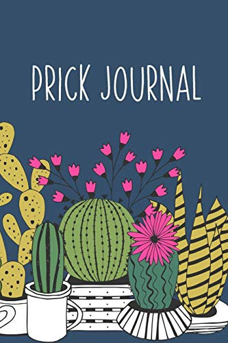 Prick Journal: A Funny Blood Sugar Log Book | Daily 1-Year Glucose Tracker | Diabetes Journal For Women | Navy Cactus (Blood Sugar Logbooks & Glucose Trackers)
