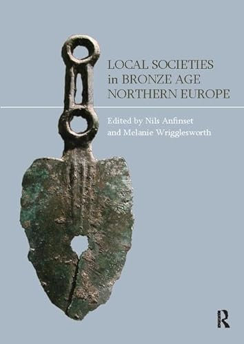 Local Societies in Bronze Age Northern Europe