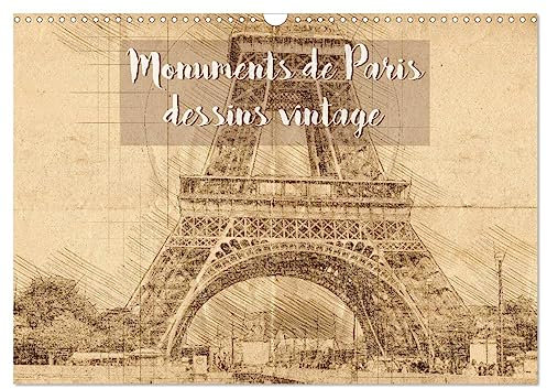 Monuments de Paris dessins vintage (Wandkalender 2024 DIN A3 quer), CALVENDO Monatskalender: Série de 12 tableaux de créations originales style vintage des monuments parmi les plus célèbres de Paris.