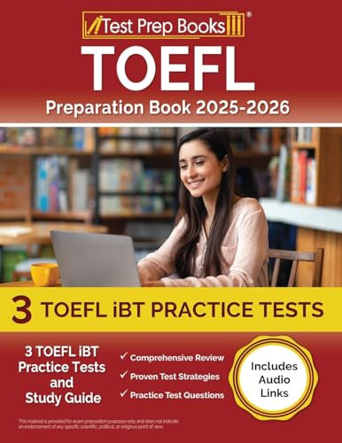 TOEFL Preparation Book: TOEFL iBT Practice Tests and Study Guide: [Includes Audio Links]: 3 TOEFL iBT Practice Tests and Study Guide [Includes Audio Links]