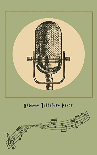 Ukulele Tablature Paper: Composition and Songwriting Ukulele Music Song with Chord Boxes and Lyric Lines Tab Blank Notebook Manuscript Paper Journal ... Musician with Retro Microphone Musical Theme