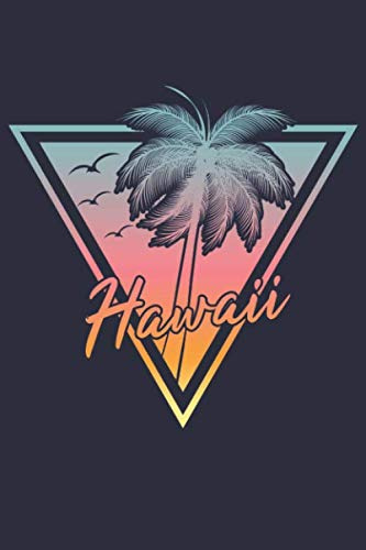 Hawaii Notizbuch: Ein perfektes Geschenk für Hawaii Fans