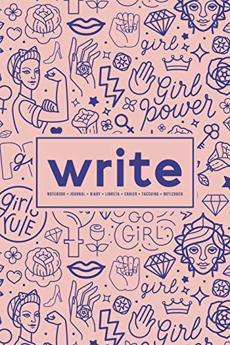 Write: Notebook | Journal | Diary| Libreta | Cahier | Taccuino | Notizbuch: 110 Pages for Writing, Drawing, Sketching & Organizing: Feminist & Girl Power 715-1