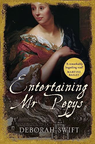 Entertaining Mr Pepys (The Women of Pepys' Diary): A thrilling, sweeping historical page-turner: 3 (Women Of Pepys' Diary Series)