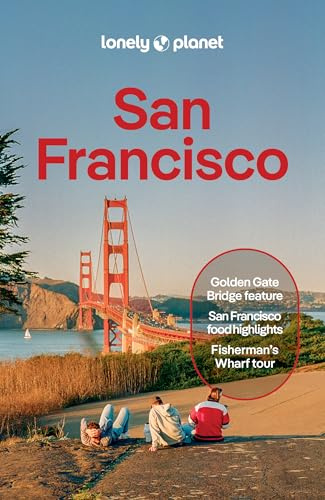 Lonely Planet San Francisco: Plan the Trip of a Lifetime | Detailed Itineraries & Maps | Insider Tips | Covers The Marina, Fisherman's Wharf & the Piers, Downtown and more (Travel Guide)
