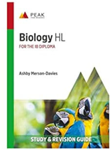 Biology HL: Study & Revision Guide for the IB Diploma (Peak Study & Revision Guides for the IB Diploma)