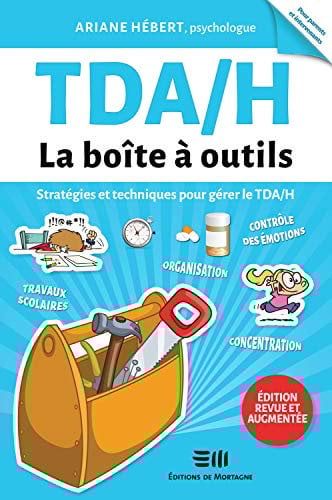 TDA/H - La boîte à outils - Stratégies et techniques pour gérer le TDA/H