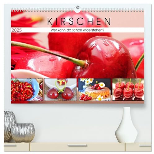 Kirschen. Wer kann da schon widerstehen? (hochwertiger Premium Wandkalender 2025 DIN A2 quer), Kunstdruck in Hochglanz