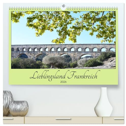 Lieblingsland Frankreich (hochwertiger Premium Wandkalender 2026 DIN A2 quer), Kunstdruck in Hochglanz: Frankreich - ein Land zum Schwärmen und Genießen, ein Paradies für alle Sinne. (CALVENDO Orte)