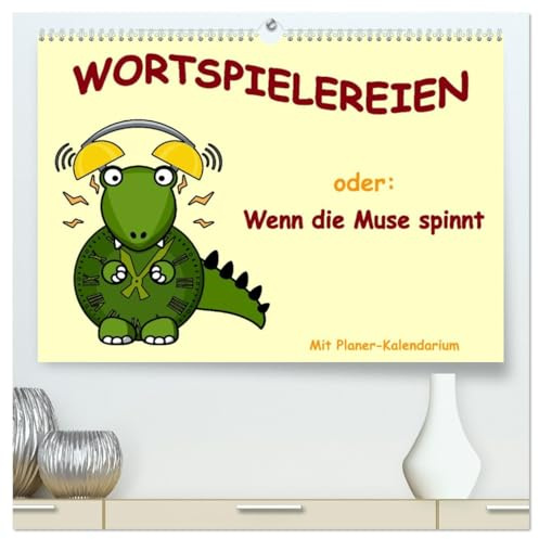 Wortspielereien (hochwertiger Premium Wandkalender 2026 DIN A2 quer), Kunstdruck in Hochglanz: Ein lustig-farbenfrohes Bilderlexikon mit humorvoll-erklärenden Texten. (CALVENDO Spass)