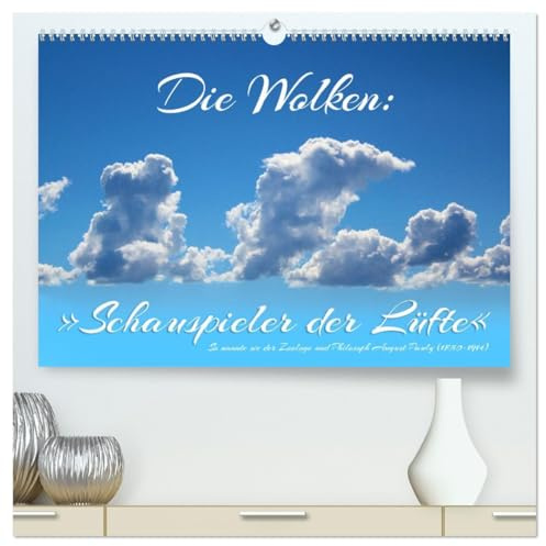 Die Wolken: Schauspieler der Lüfte (hochwertiger Premium Wandkalender 2026 DIN A2 quer), Kunstdruck in Hochglanz: Ist es nicht ein schöner ... Dichtern und Philosophen. (CALVENDO Natur)