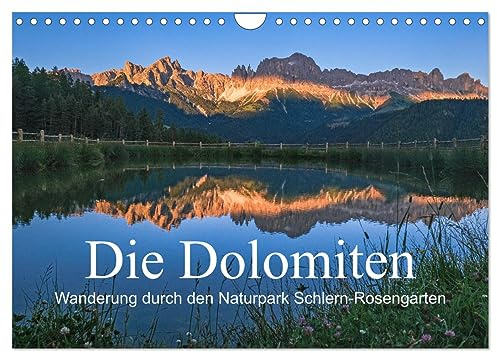 Die Dolomiten - Wanderung durch den Naturpark Schlern-Rosengarten (Wandkalender 2026 DIN A4 quer), CALVENDO Monatskalender: Entdecken Sie mit diesem ... der Südtiroler Dolomiten. (CALVENDO Natur)