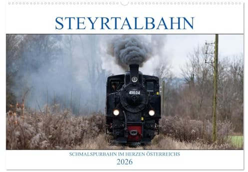 Steyrtalbahn (Wandkalender 2026 DIN A2 quer), CALVENDO Monatskalender: Die Schmalspurbahn Steyrtalbahn führt von Steyr nach Grünburg und wird ... geführt (CALVENDO Mobilitaet)