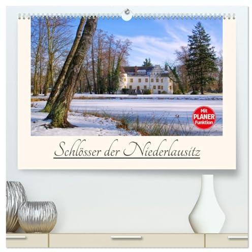 Schlösser der Niederlausitz (hochwertiger Premium Wandkalender 2026 DIN A2 quer), Kunstdruck in Hochglanz: Rundreise durch das südliche Brandenburg und Nordsachsen (CALVENDO Orte)