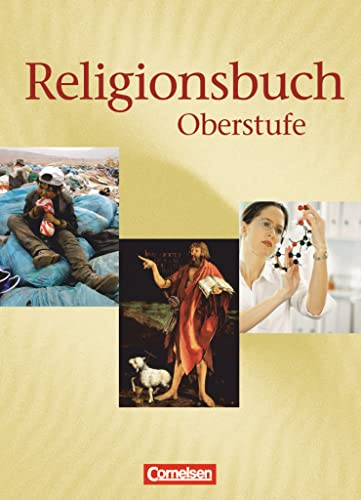 Religionsbuch - Unterrichtswerk für den evangelischen Religionsunterricht - Oberstufe - Bisherige Ausgabe: Schulbuch (Religionsbuch, Oberstufe - Bisherige Ausgabe)