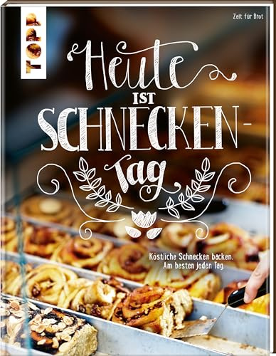 Heute ist Schneckentag: Köstliche Schnecken backen - am besten jeden Tag