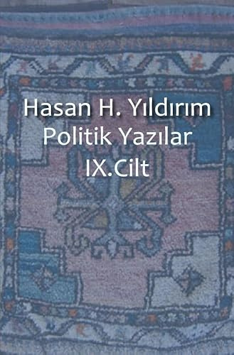 Politik Yazilar IX. Cilt (Politik Yazılar)
