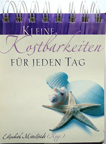 Kleine Kostbarkeiten für jeden Tag: Immerwährender Kalender