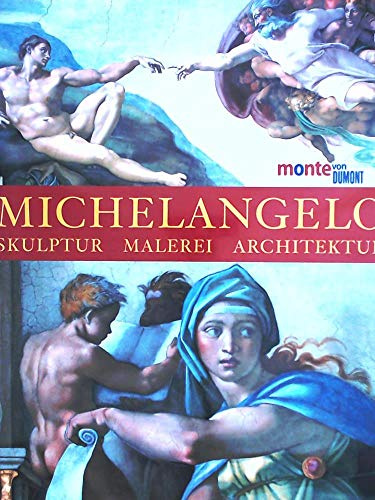 Michelangelo: Skulptur - Malerei - Architektur (monte von DUMONT)