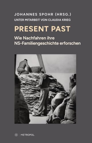Present Past: Wie Nachfahren ihre NS-Familiengeschichte erforschen