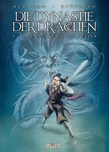 Dynastie der Drachen, Die: Band 3. Das Gefängnis der Seelen