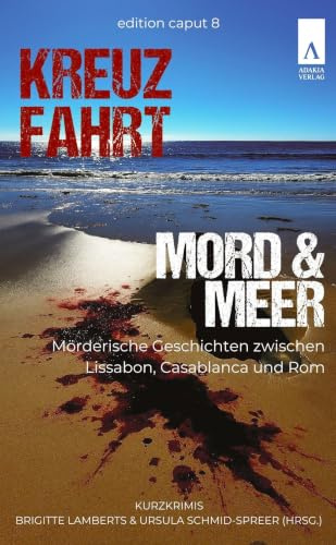 Kreuzfahrt, Mord und Meer: edition caput 8
