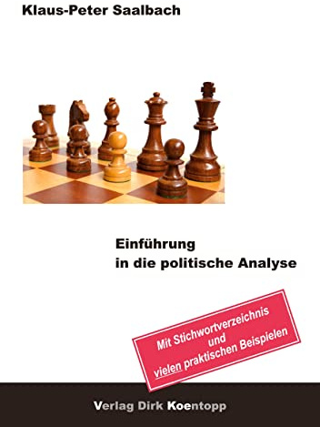 Einführung in die politische Analyse: Mit Stichwortverzeichnis und vielen praktischen Beispielen