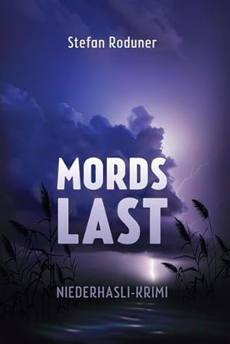 Mordslast: Niederhasli-Krimi