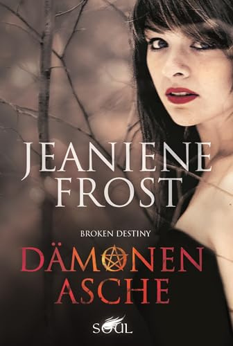 Broken Destiny: Dämonenasche: Deutsche Erstausgabe