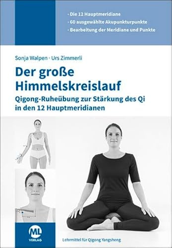 Der große Himmelskreislauf: Qigong-Ruheübung zur Stärkung des Qi in den 12 Hauptmeridianen