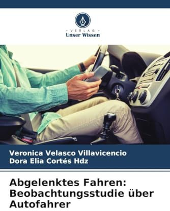 Abgelenktes Fahren: Beobachtungsstudie über Autofahrer: DE