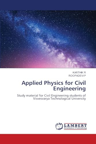 Applied Physics for Civil Engineering: Study material for Civil Engineering students of Visvesvarya Technological University