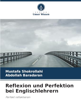 Reflexion und Perfektion bei Englischlehrern: Perfekt reflektieren