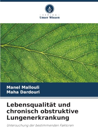 Lebensqualität und chronisch obstruktive Lungenerkrankung: Untersuchung der bestimmenden Faktoren