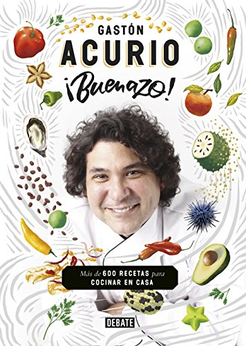 ¡Buenazo!: Más de 600 recetas para cocinar en casa
