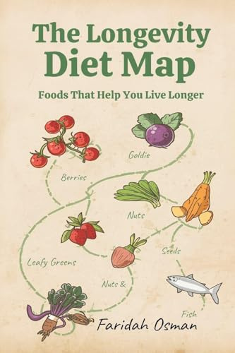 The Longevity Diet Map: Foods That Help You Live Longer