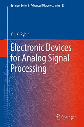 Electronic Devices for Analog Signal Processing (Springer Series in Advanced Microelectronics, 33)