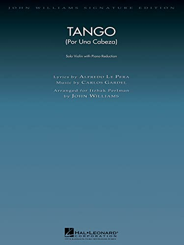 Tango (Por Una Cabeza) (violin/piano): Solo Violin W/Piano Reduction: John Williams Signature Edition (John Williams Signature Editions)