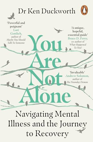 You Are Not Alone: Navigating Mental Illness and the Journey to Recovery