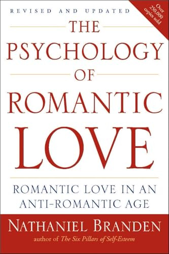 The Psychology Of Romantic Love: Romantic Love in an Anti-romantic Age