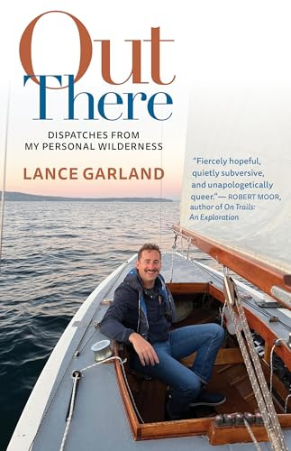 Out There: Dispatches from My Personal Wilderness