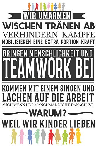 ERZIEHER NOTIZBUCH - Weil wir Kinder lieben: Liniertes Notizbuch für Erzieher und die Erzieherin als Abschiedsgeschenk oder zum Geburtstag. Auch ... für den Kindergarten und die Kita