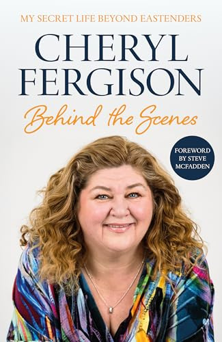 Cheryl Fergison: Behind The Scenes - My Secret Life Beyond EastEnders