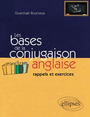 Les bases de la conjugaison anglaise : Rappels et exercices