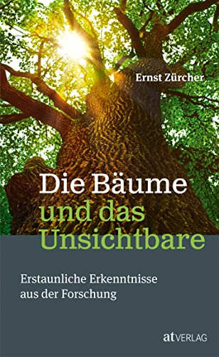 Die Bäume und das Unsichtbare: Erstaunliche Erkenntnisse aus der Forschung