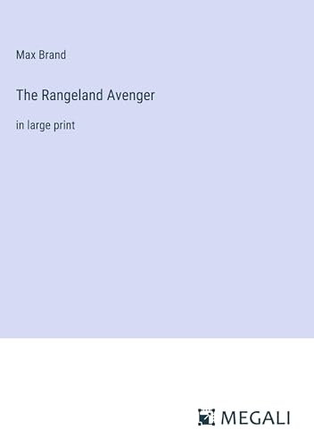 The Rangeland Avenger: in large print