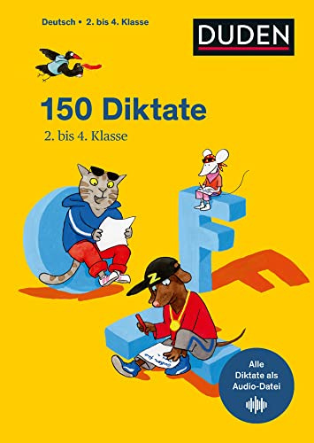 150 Diktate 2. bis 4. Klasse: Regeln und Texte zum Üben - mit Audios zu allen Diktaten (Duden - Lernhilfen)