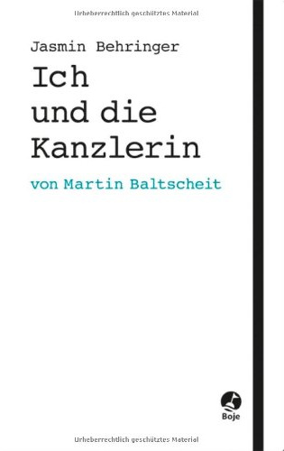 Ich und die Kanzlerin: Mein Praktikum in Berlin (Boje)
